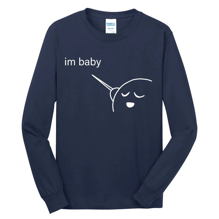 Im Baby Meme Tall Long Sleeve T-Shirt