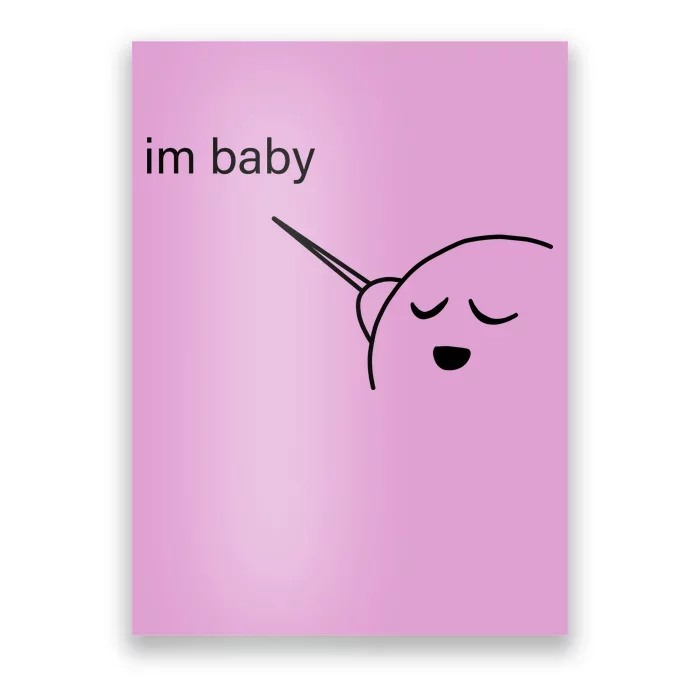 Im Baby Meme Poster