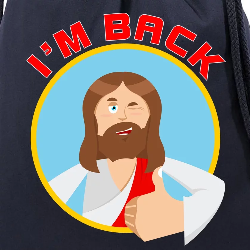 I'm Back Funny Easter Jesus He is Risen Drawstring Bag