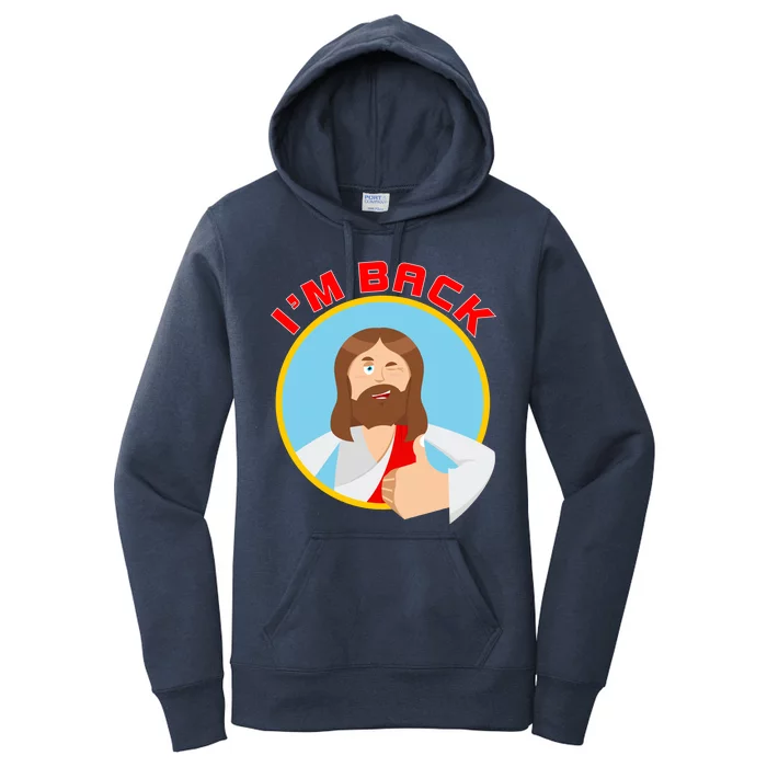 I'm Back Funny Easter Jesus He is Risen Women's Pullover Hoodie