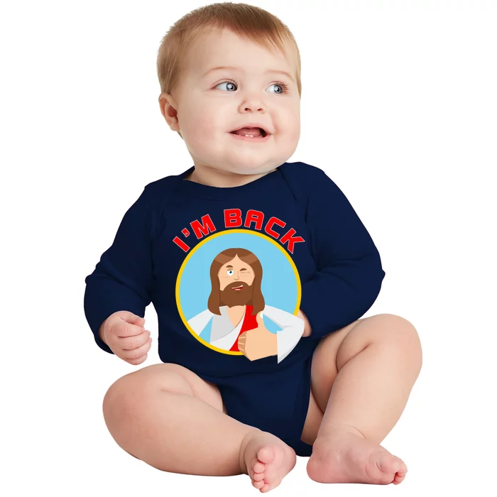 I'm Back Funny Easter Jesus He is Risen Baby Long Sleeve Bodysuit