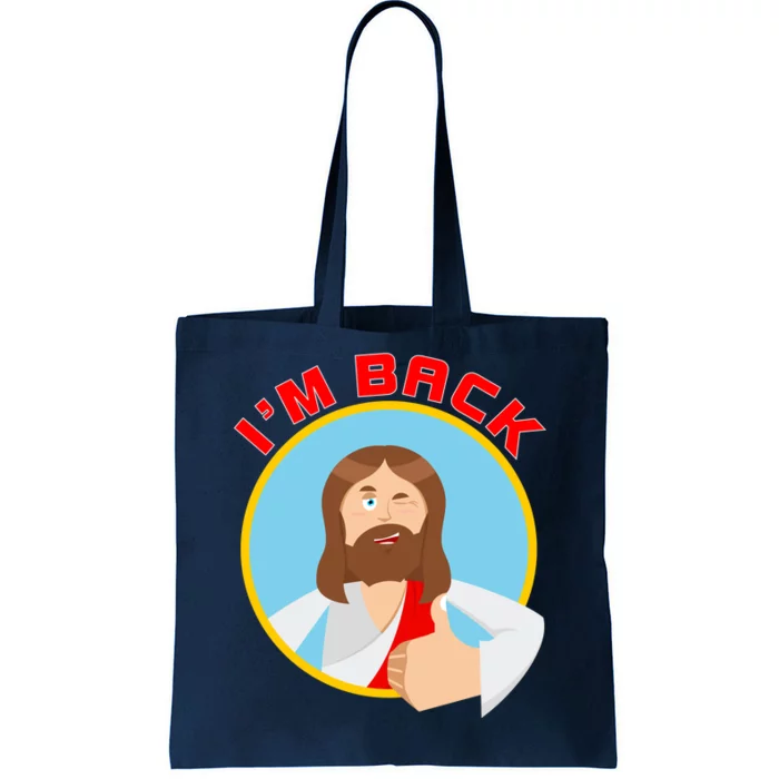 I'm Back Funny Easter Jesus He is Risen Tote Bag