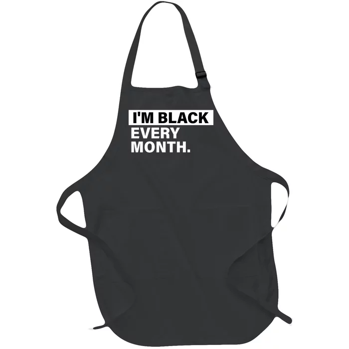 I'm Black Every Month Full-Length Apron With Pocket