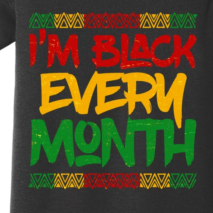 I'm Black Every Month Celebrating African American History Baby Bodysuit