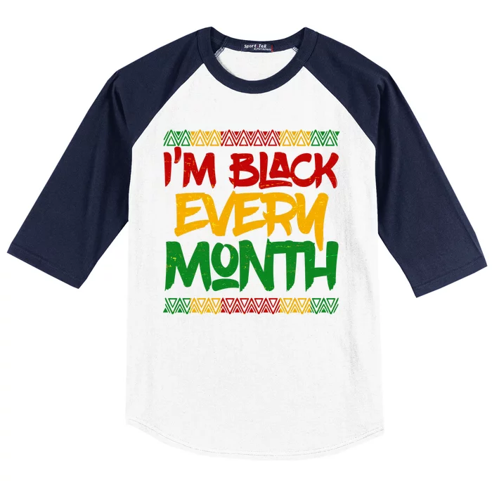 I'm Black Every Month Celebrating African American History Baseball Sleeve Shirt