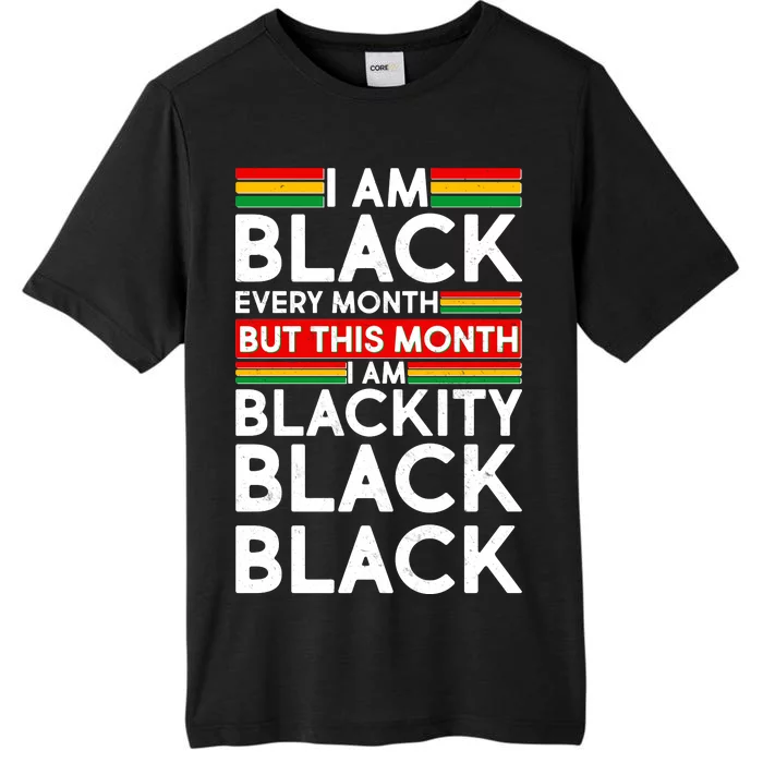 I'm Black Every Month Proud Black American ChromaSoft Performance T-Shirt