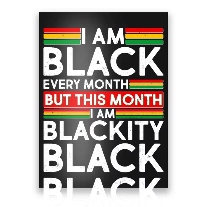 I'm Black Every Month Proud Black American Poster