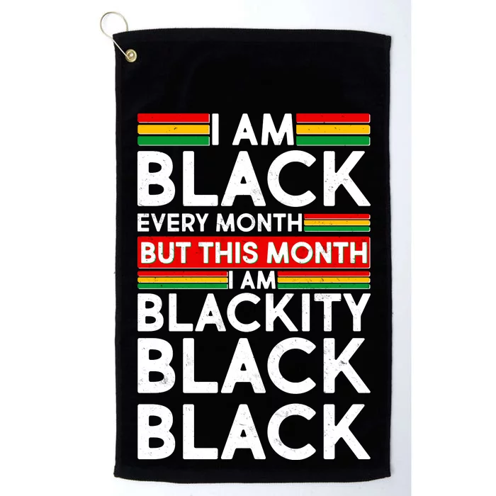 I'm Black Every Month Proud Black American Platinum Collection Golf Towel