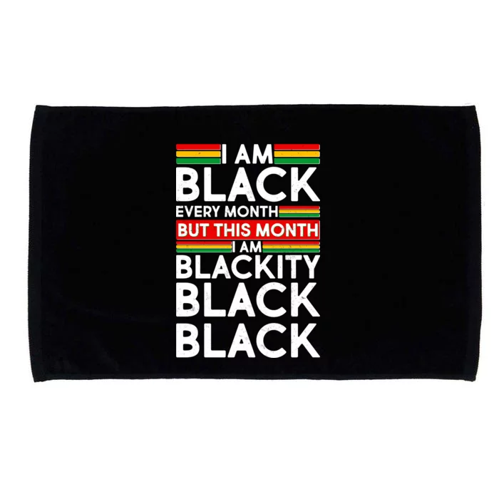 I'm Black Every Month Proud Black American Microfiber Hand Towel