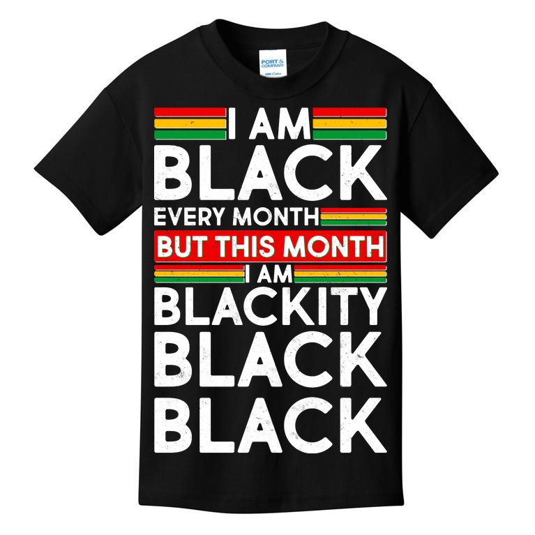 I'm Black Every Month Proud Black American Kids T-Shirt