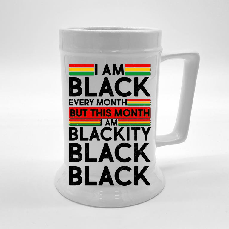 I'm Black Every Month Proud Black American Beer Stein
