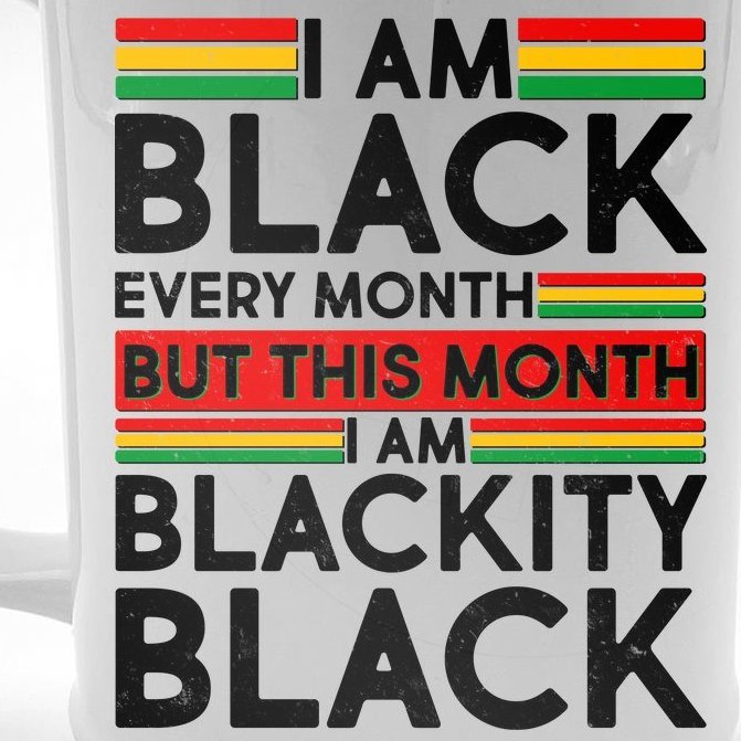 I'm Black Every Month Proud Black American Beer Stein