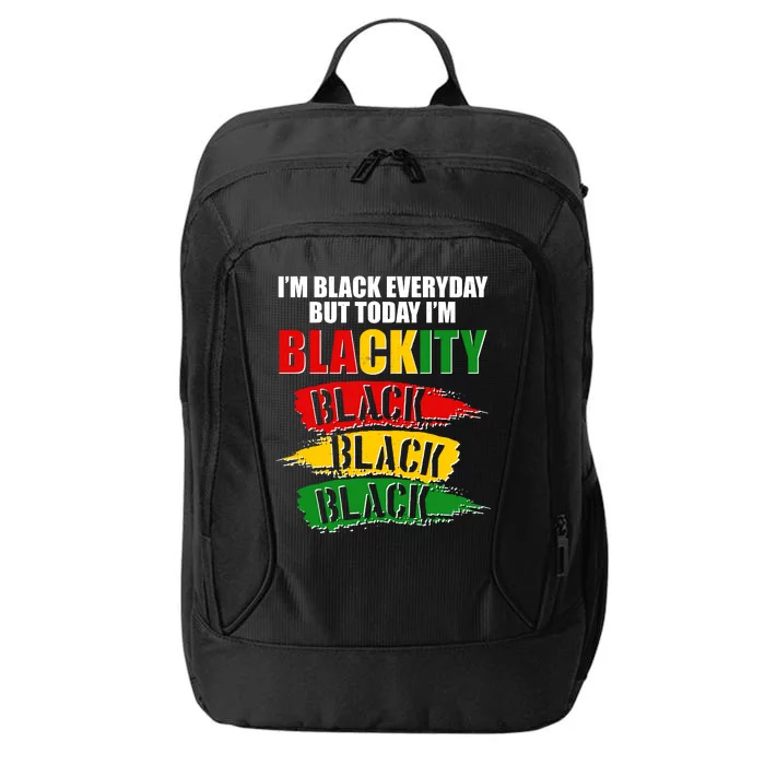 I'm Black Everyday But Today I'm BLACKITY Black Traditional Colors City Backpack