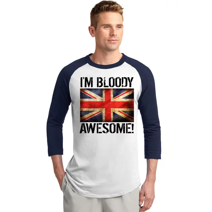 I'm Bloody Awesome British Union Jack Flag Baseball Sleeve Shirt