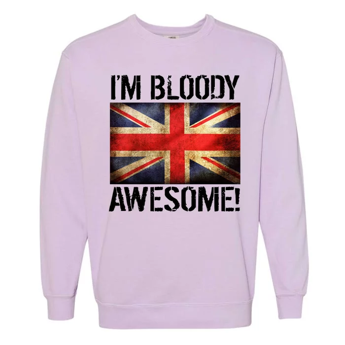 I'm Bloody Awesome British Union Jack Flag Garment-Dyed Sweatshirt