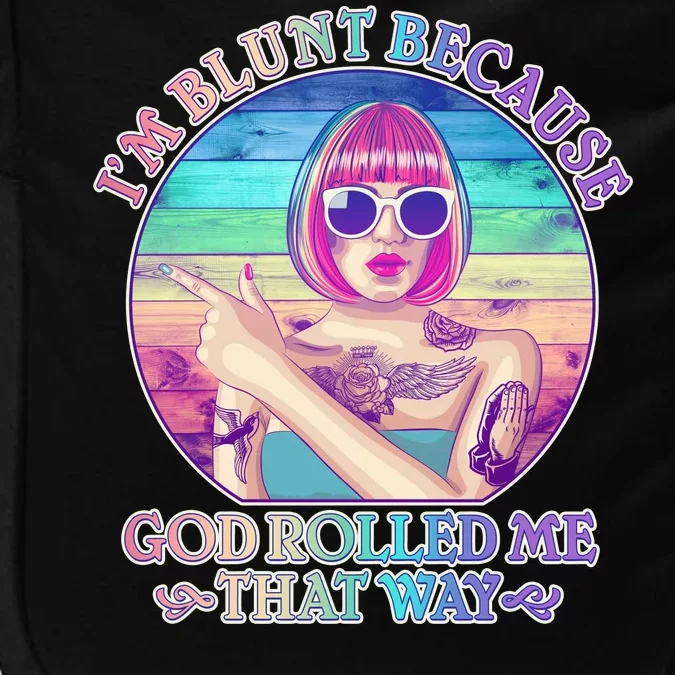 I'm Blunt Because God Rolled Me That Way Retro Tattoo Impact Tech Backpack