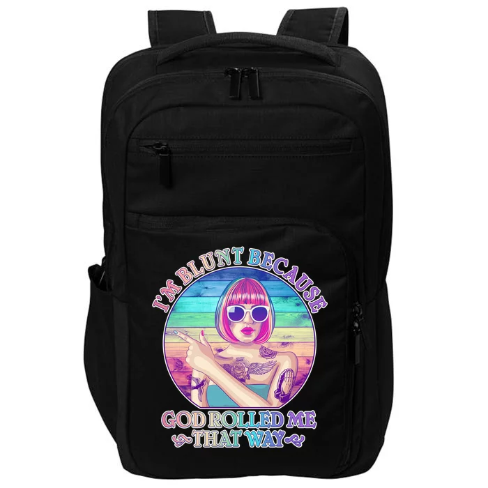 I'm Blunt Because God Rolled Me That Way Retro Tattoo Impact Tech Backpack