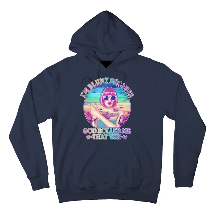 I'm Blunt Because God Rolled Me That Way Retro Tattoo Hoodie