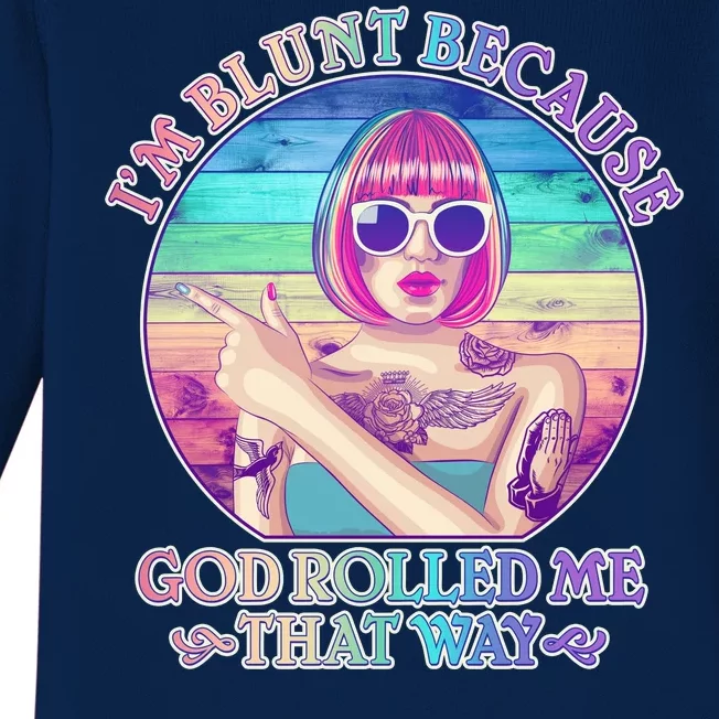 I'm Blunt Because God Rolled Me That Way Retro Tattoo Baby Long Sleeve Bodysuit