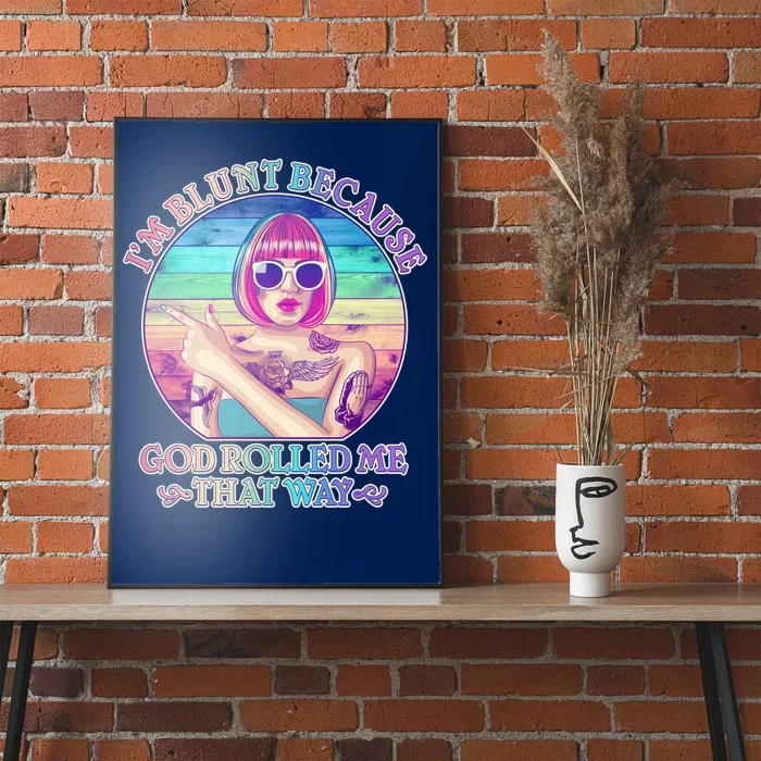 I'm Blunt Because God Rolled Me That Way Retro Tattoo Poster