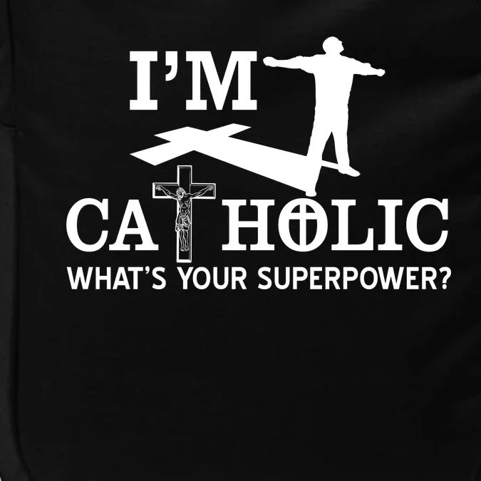 I'm Catholic Whats Your Superpower? Impact Tech Backpack