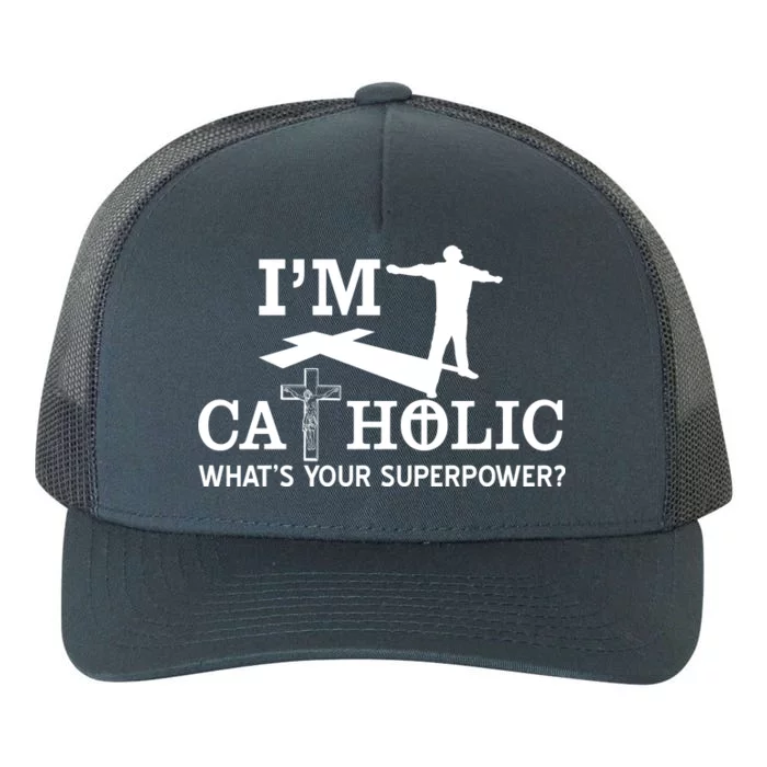 I'm Catholic Whats Your Superpower? Yupoong Adult 5-Panel Trucker Hat