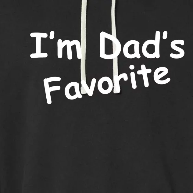 I'm Dad's Favorite Garment-Dyed Fleece Hoodie