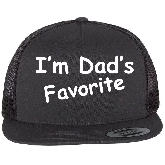 I'm Dad's Favorite Flat Bill Trucker Hat