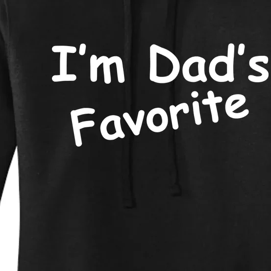 I'm Dad's Favorite Women's Pullover Hoodie