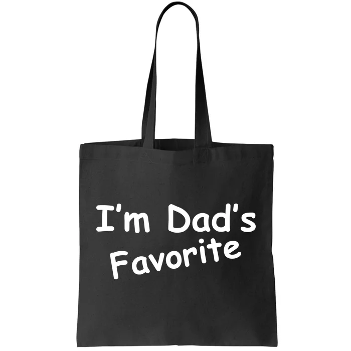 I'm Dad's Favorite Tote Bag