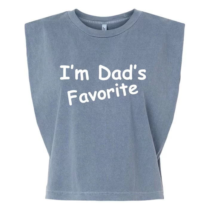 I'm Dad's Favorite Garment-Dyed Women's Muscle Tee