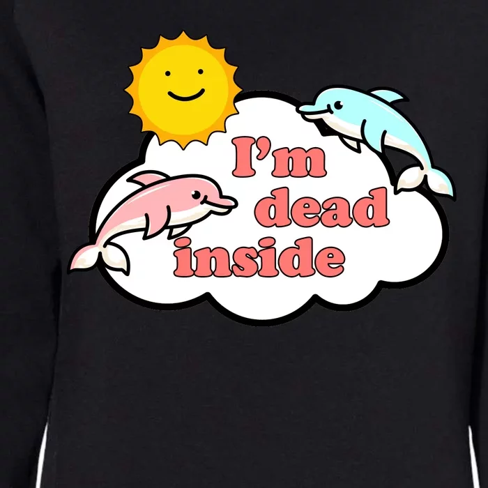 I'm Dead Inside Dolphins Womens California Wash Sweatshirt