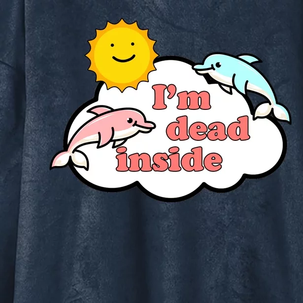 I'm Dead Inside Dolphins Hooded Wearable Blanket