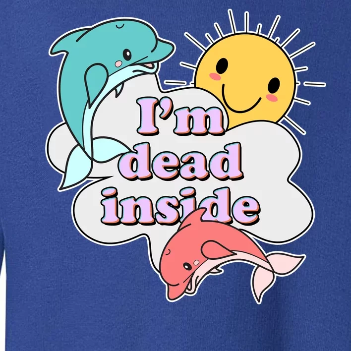 I'm Dead Inside Funny Toddler Sweatshirt