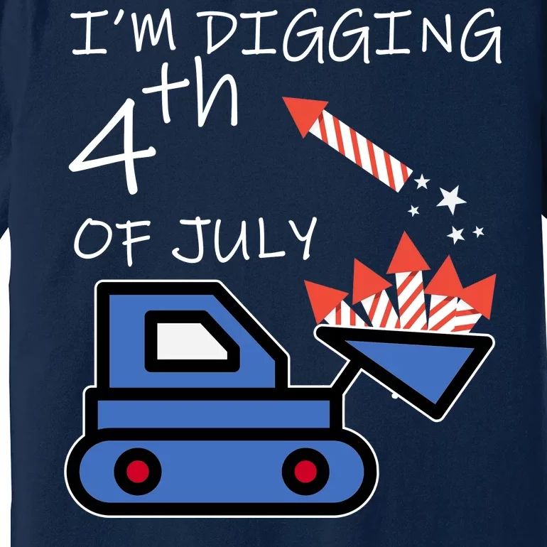 I'm Digging 4th Of July Premium T-Shirt