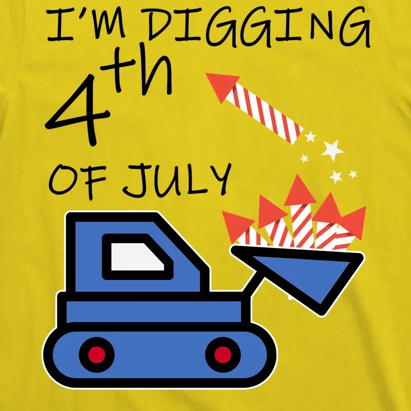 I'm Digging 4th Of July T-Shirt