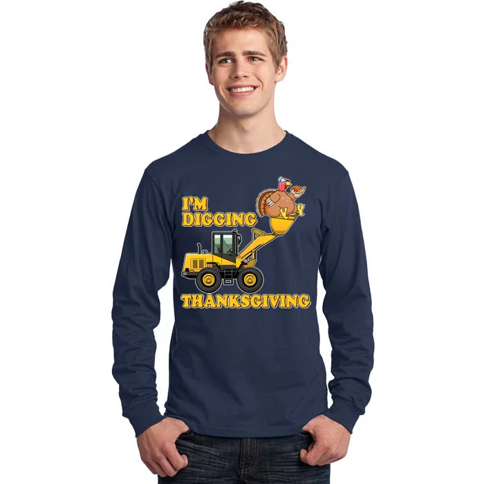 I'm Digging Thanksgiving Tall Long Sleeve T-Shirt