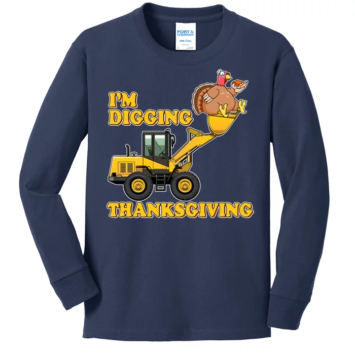 I'm Digging Thanksgiving Kids Long Sleeve Shirt