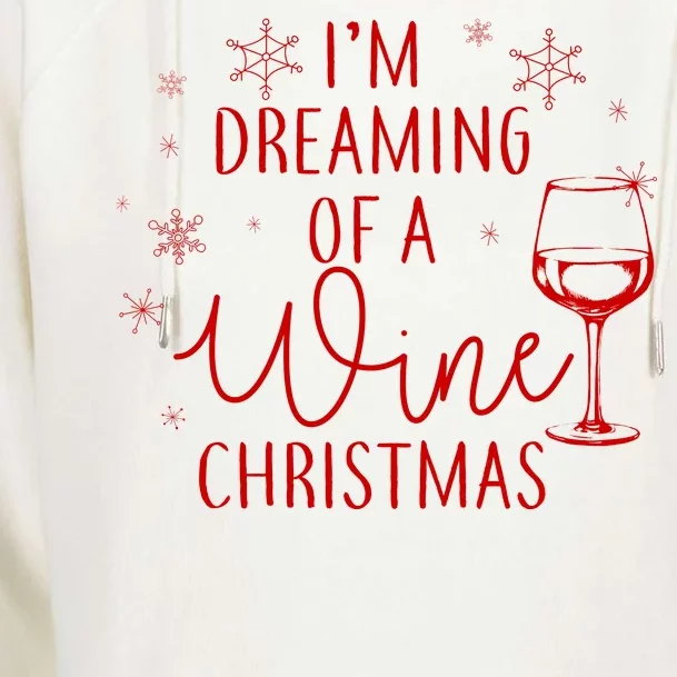 I'm Dreaming Of A Wine Christmas Womens Funnel Neck Pullover Hood