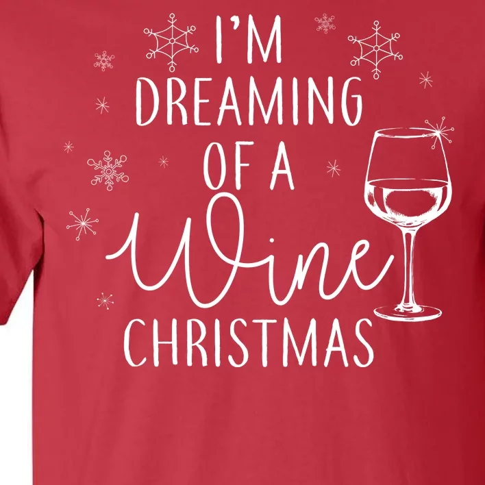 I'm Dreaming Of A Wine Christmas Tall T-Shirt