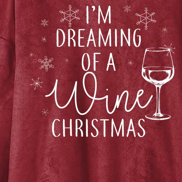 I'm Dreaming Of A Wine Christmas Hooded Wearable Blanket