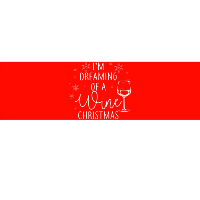 I'm Dreaming Of A Wine Christmas Bumper Sticker