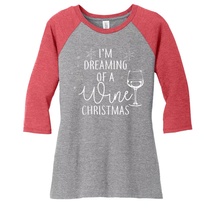 I'm Dreaming Of A Wine Christmas Women's Tri-Blend 3/4-Sleeve Raglan Shirt