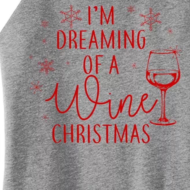 I'm Dreaming Of A Wine Christmas Women’s Perfect Tri Rocker Tank