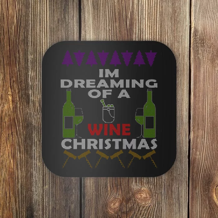 I'm Dreaming Of A Wine Christmas Ugly Coaster