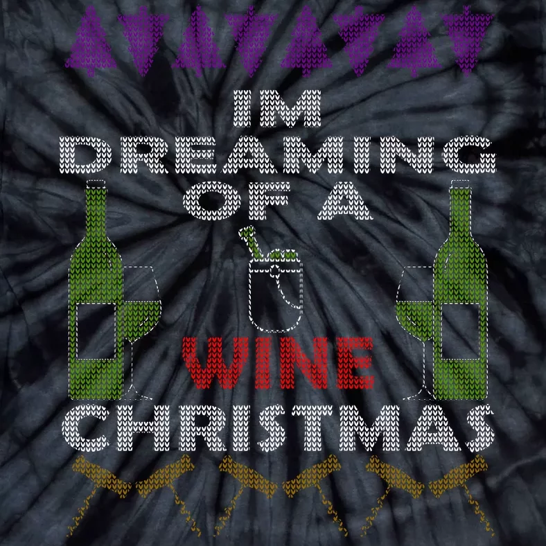 I'm Dreaming Of A Wine Christmas Ugly Tie-Dye T-Shirt