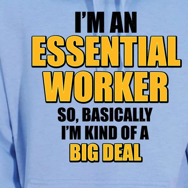 I'm Essential Worker So Basically I'm Kind of A Big Deal Unisex Surf Hoodie