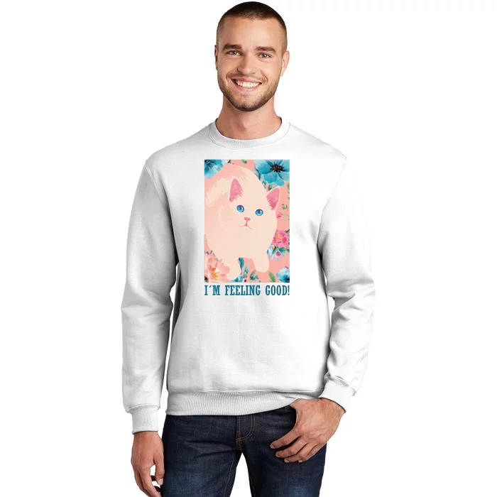 I'm Feel Good Cute Cat Sweatshirt