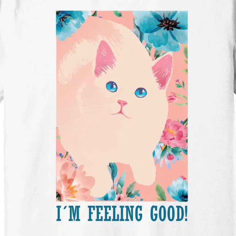 I'm Feel Good Cute Cat Premium T-Shirt