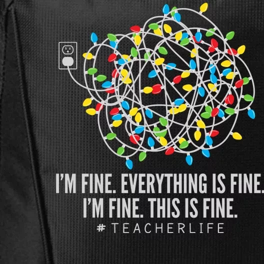 I'm Fine Everything Is Fine Teacher Life Christmas Lights City Backpack